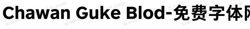 Chawan Guke Blod字体转换